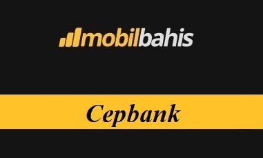 Mobilbahis Cepbank