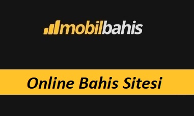 Mobilbahis Online Bahis Sitesi