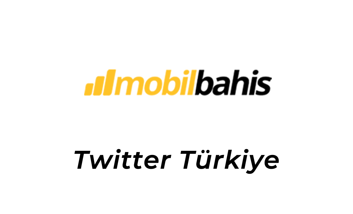 Mobilbahis Twitter Türkiye