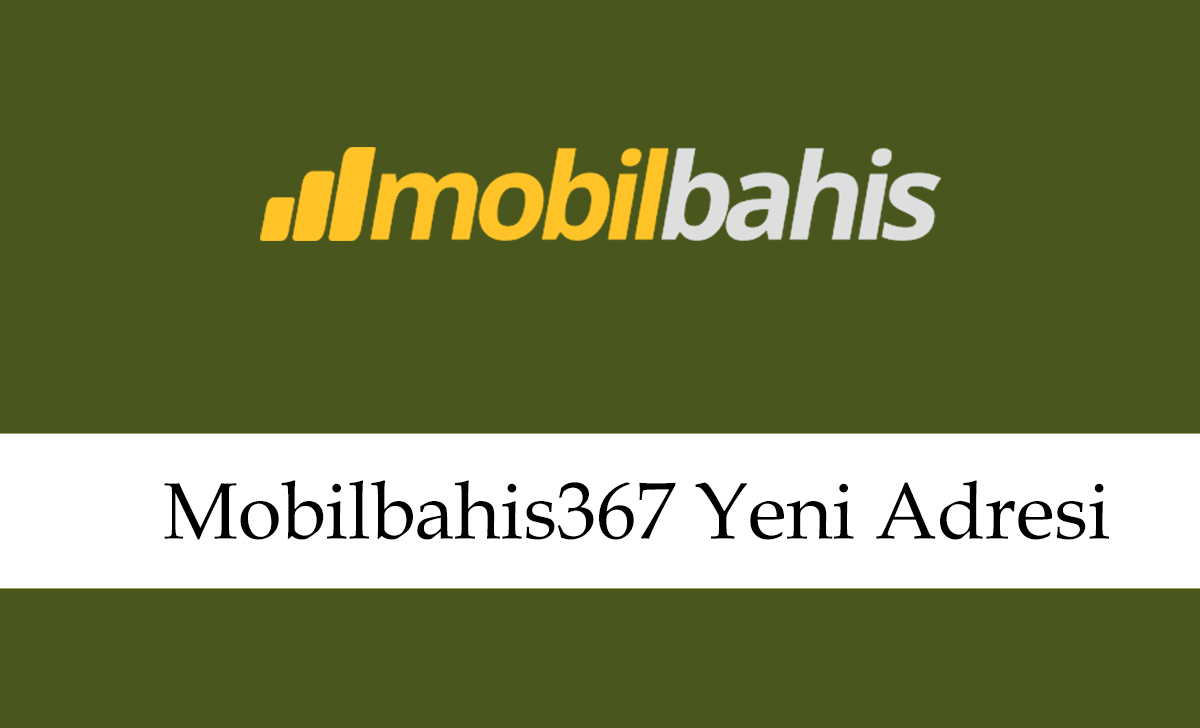 Mobilbahis367yenigiriş