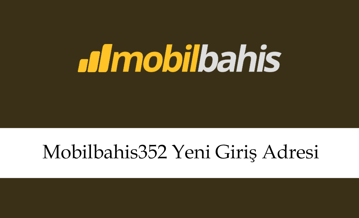 mobilbahis352giriş