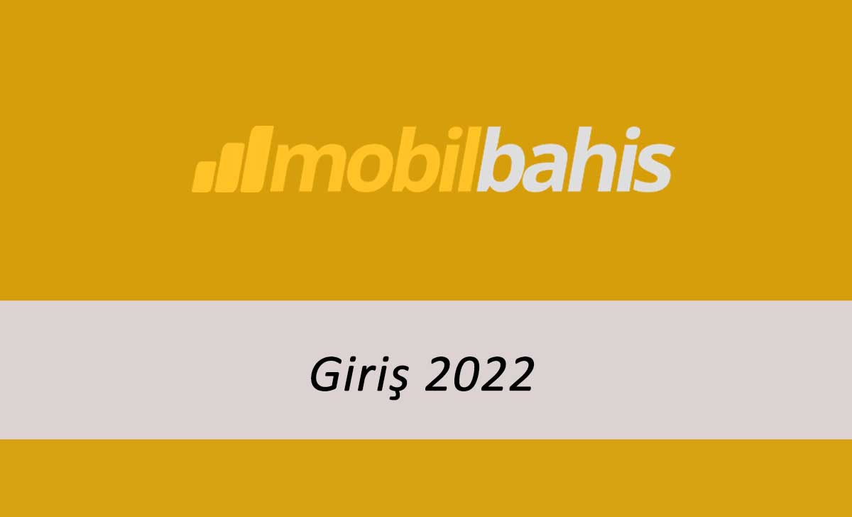 Mobilbahis Giriş 2022