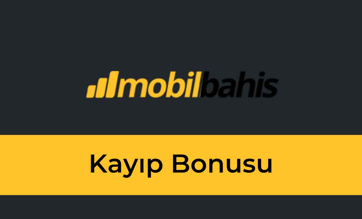 Mobilbahis Kayıp Bonusu