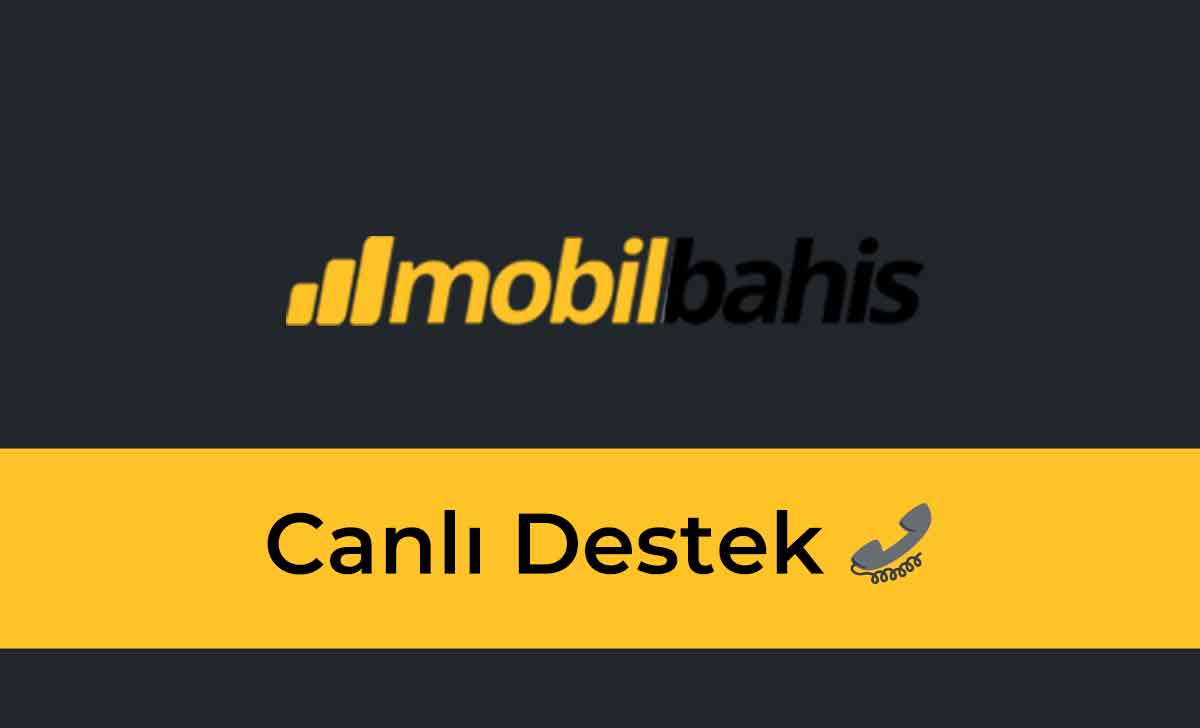 Mobilbahis Canlı Destek