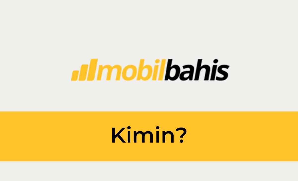 mobilbahis kimin