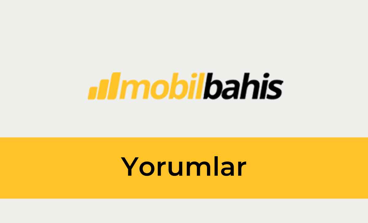 Mobilbahis Yorumlar