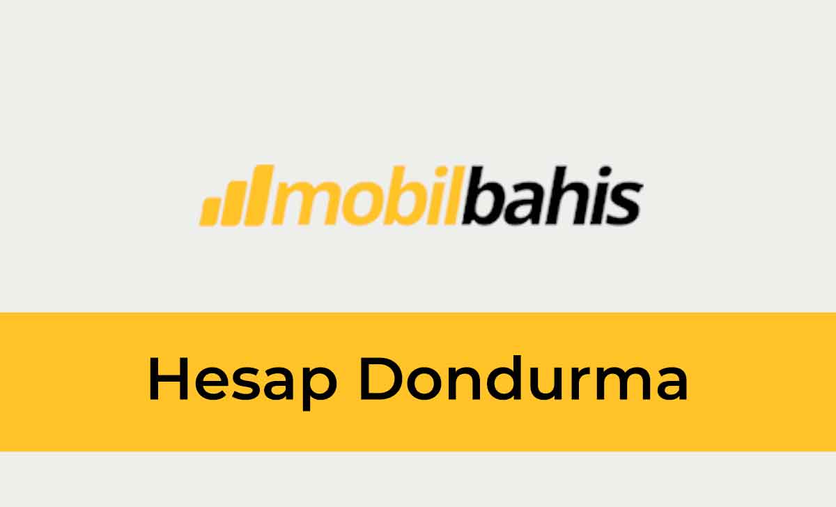 Mobilbahis Hesap Dondurma