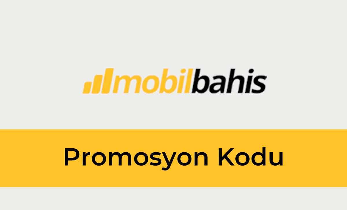 Mobilbahis Promosyon Kodu