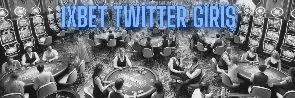 1xbet twitter giriş