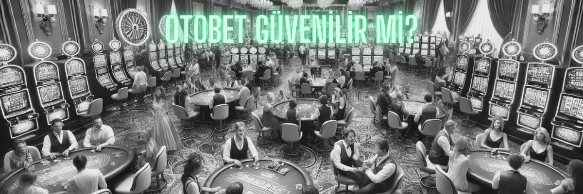 Otobet Güvenilir Mi